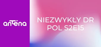 Niezwykły dr Pol S2E15 - Nowy weterynarz