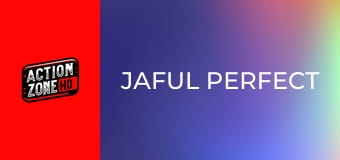 Jaful perfect