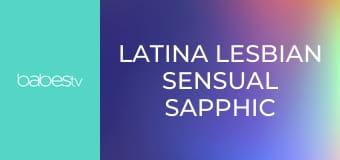 Latina lesbian sensual sapphic love E1304