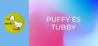 Puffy és Tubby Puffy és Tubby