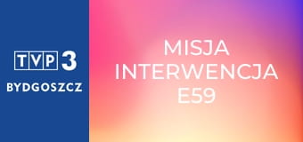 Misja interwencja E59