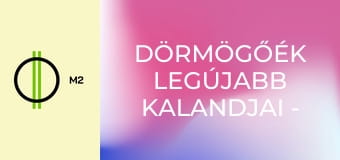 Dörmögőék legújabb kalandjai - Az ezermesterkedők