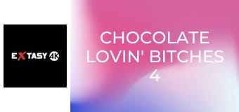 Chocolate Lovin' Bitches 4