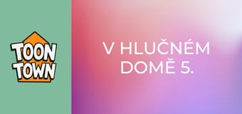 V hlučném domě 5. série, 13. díl