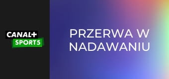 Przerwa w nadawaniu