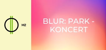 Blur: Park - Koncert a Hyde Parkban