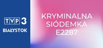 Kryminalna siódemka E2287
