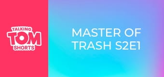 Master of Trash S2E1 Master of Trash S2E1