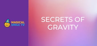 Secrets of Gravity