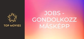 Jobs - Gondolkozz másképp