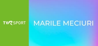 Marile Meciuri