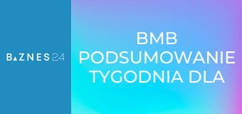 BMB Podsumowanie tygodnia dla przedsiębiorców E15