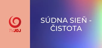Súdna sieň - Čistota – peklo života
