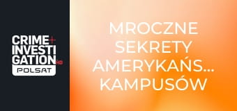 Mroczne sekrety amerykańskich kampusów S1E2 - Upić się do przynależności