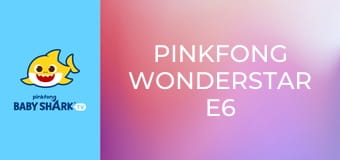 Pinkfong Wonderstar E6