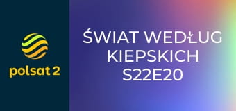 Świat według Kiepskich S22E20 - Arcyfakt