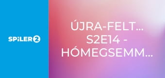 Újra-feltalálók S2E14 - Hómegsemmisítő