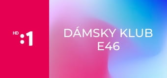 Dámsky klub E46