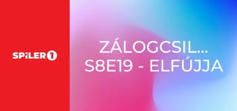 Zálogcsillagok S8E19 - Elfújja a szél?