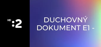 Duchovný dokument E1 - Vzkriesenie