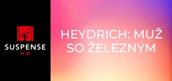 Heydrich: Muž so železným srdcom