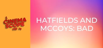 Hatfields and McCoys: Bad Blood