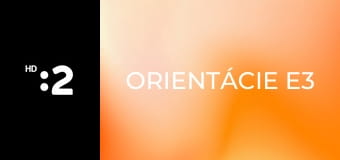 Orientácie E3