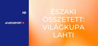 Északi összetett: Világkupa Lahti vegyes - Relay sprint