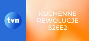 Kuchenne rewolucje S26E2