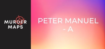 Peter Manuel - a birkenshaw-i szörnyeteg