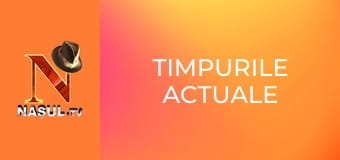 Timpurile actuale