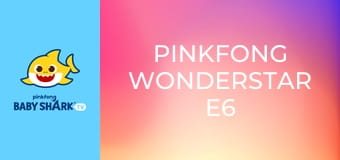Pinkfong Wonderstar E6