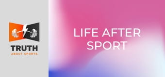 Life After Sport