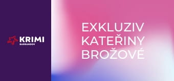 Exkluziv Kateřiny Brožové