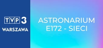 Astronarium E172 - Sieci radioteleskopów