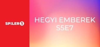 Hegyi emberek S5E7