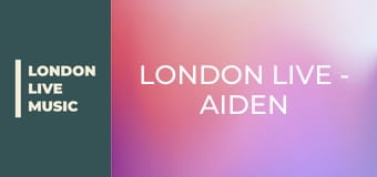 LONDON LIVE - Aiden Grimshaw