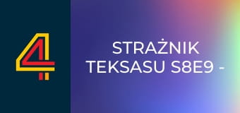 Strażnik Teksasu S8E9 - Dziecko nadziei