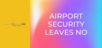 Airport Security Leaves No Cock Unsucked