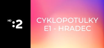 Cyklopotulky E1 - Hradec Králové