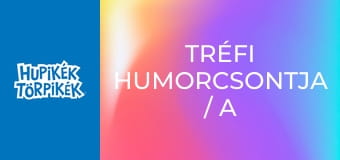 Tréfi humorcsontja / A baljóslat