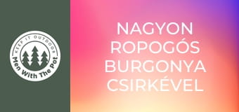 Nagyon ropogós burgonya csirkével és baconnel