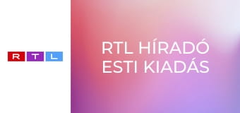 RTL Híradó Esti kiadás E65