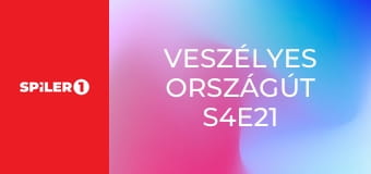 Veszélyes országút S4E21