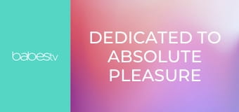 Dedicated to absolute pleasure E68