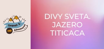 Divy sveta. Jazero Titicaca