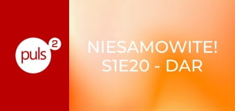 Niesamowite! S1E20 - Dar losu