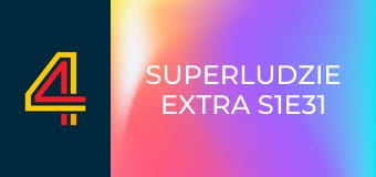SuperLudzie Extra S1E31