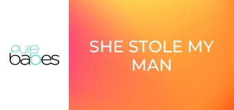 She Stole My Man E331