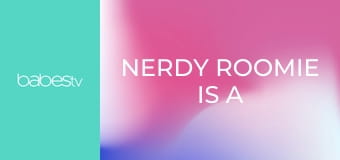 Nerdy Roomie Is A Secret Freak E1353